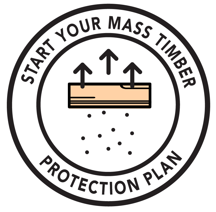 Start Your Mass Timber Protection Plan